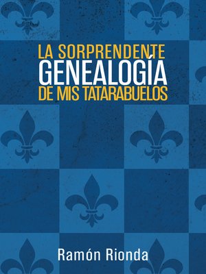 cover image of La Sorprendente Genealogía De Mis Tatarabuelos